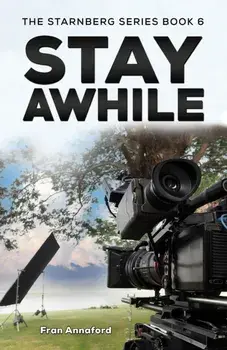 The Starnberg Series Book 6 – Stay Awhile, Paperback/Fran Annaford