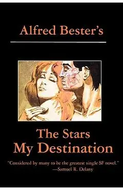 The Stars My Destination - Alfred Bester