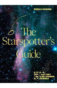 The Starspotter's Guide - Sheila Kanani
