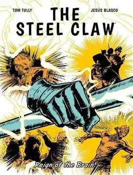 The Steel Claw: Reign of The Brain, Paperback/Tom Tully