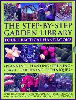 The Step-by-Step Garden Library: Four Practical Handbooks, Paperback/Richard Bird