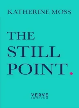 The Still Point, Paperback/Katherine Moss