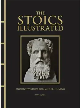 The Stoics Illustrated, Hardback/Paul Scade