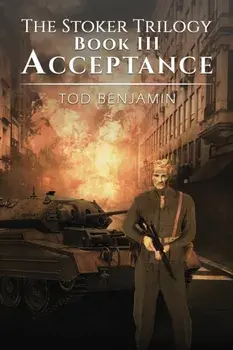 The Stoker Trilogy, Book III - Acceptance, Paperback/Tod Benjamin