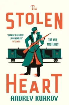 The Stolen Heart. The Kyiv Mysteries, Paperback/Andrey Kurkov