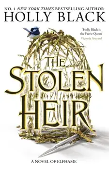 The Stolen Heir : A Novel of Elfhame/Holly Black