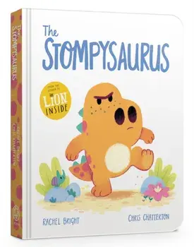 The Stompysaurus Board Book, Board book/Rachel Bright