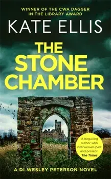 The Stone Chamber. Book 25 in the DI Wesley Peterson crime series, Hardback/Kate Ellis