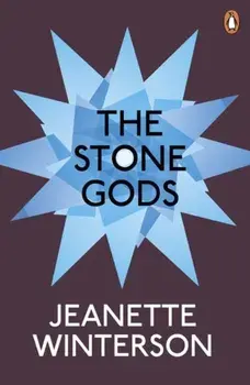 The Stone Gods, Paperback/Jeanette Winterson
