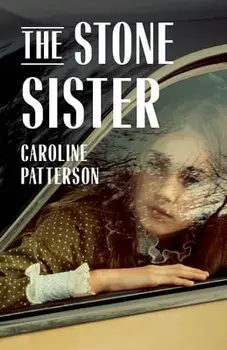The Stone Sister, Paperback/Caroline Patterson