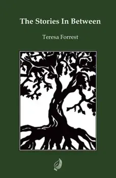 The Stories In Between, Paperback/Teresa Forrest