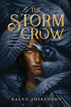 The Storm Crow, Hardcover/Kalyn Josephson