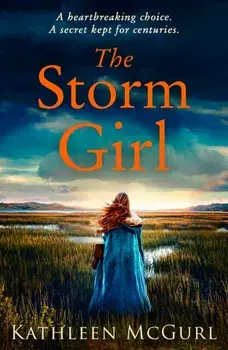 The Storm Girl, Paperback/Kathleen McGurl