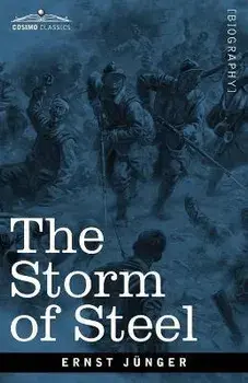 The Storm of Steel: From the Diary of a German Storm-Troop Officer on the Western Front, Paperback/Ernst Jünger