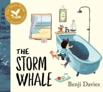 The Storm Whale: Tenth Anniversary Edition. Reissue, 10th Anniversary Edition, Hardback/***