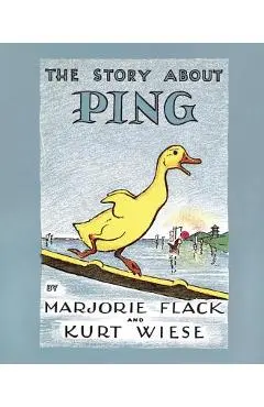 The Story about Ping - Marjorie Flack