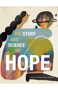 The Story and Science of Hope - Andrea Curtis
