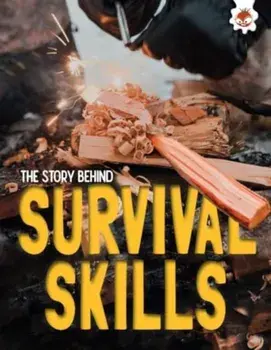 The Story Behind: Survival Skills, Paperback/Paul Robinson