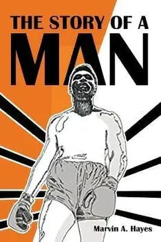 The Story Of A Man, Paperback/Marvin A. Hayes