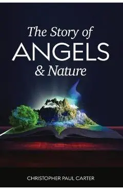 The Story of Angels and Nature - Christopher Carter