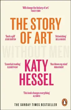 The Story of Art without Men, Paperback/Katy Hessel