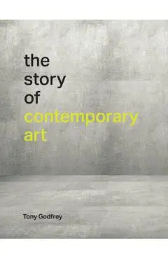 The Story of Contemporary Art - Tony Godfrey