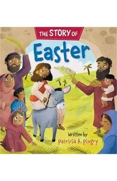The Story of Easter - Patricia A. Pingry