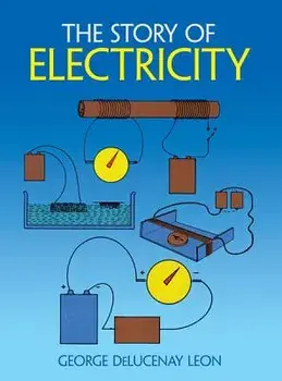 The Story of Electricity, Paperback/George De Lucenay Leon