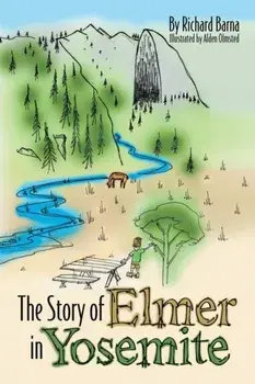 The Story of Elmer in Yosemite, Paperback/Richard Barna