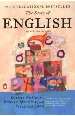 The Story of English: Third Revised Edition - Robert Mccrum