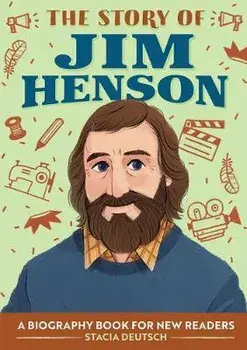 The Story of Jim Henson: A Biography Book for New Readers, Paperback/Stacia Deutsch