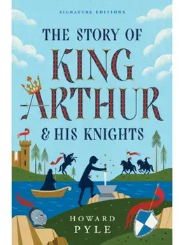 The Story of King Arthur & His Knights, Paperback/Howard Pyle