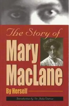 The Story of Mary MacLane - Mary Maclane