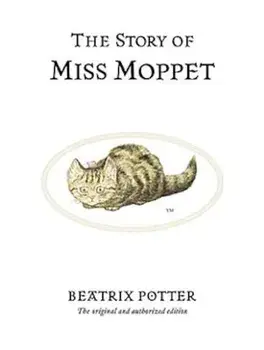 The Story of Miss Moppet, Hardcover/Beatrix Potter