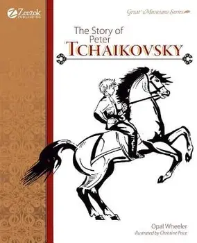 The Story of Peter Tchaikovsky, Paperback/Opal Wheeler