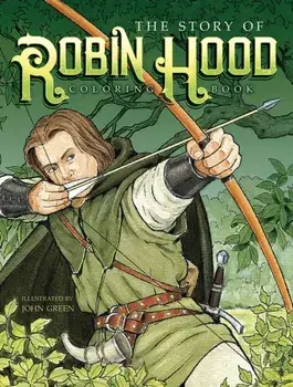 The Story of Robin Hood Coloring Book, Paperback/John Green