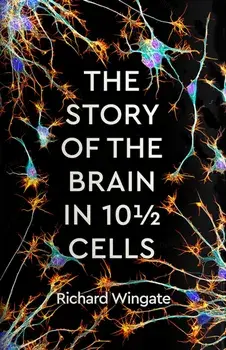 The Story of the Brain in 101/2 Cells. Main, Hardback/***