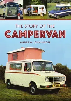 The Story of the Campervan, Paperback/Andrew Jenkinson