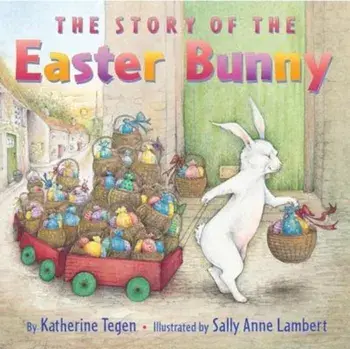 The Story of the Easter Bunny, Paperback/Katherine Tegen
