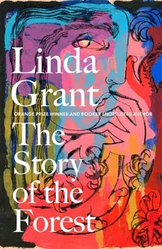 The Story of the Forest. Shortlisted for the Orwell Prize for Political Fiction 2023, Hardback/***