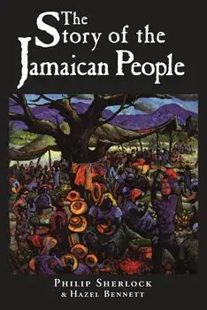 The Story of the Jamaican People, Paperback/Philip Manderson Sir Sherlock