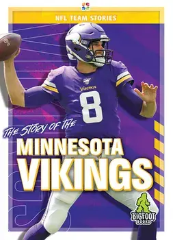 The Story of the Minnesota Vikings, Hardcover/Craig Ellenport