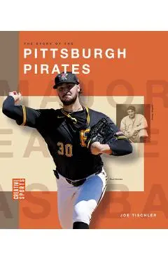 The Story of the Pittsburgh Pirates - Joe Tischler