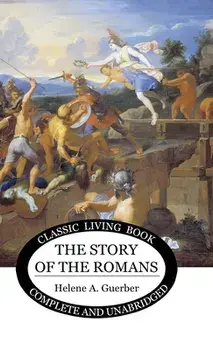 The Story of the Romans, Hardcover/Helene Guerber