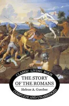 The Story of the Romans, Paperback/Helene Guerber