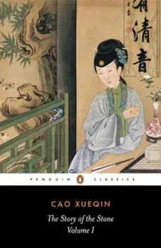The Story of the Stone, Volume I: The Golden Days, Chapters 1-26, Paperback/Cao Xueqin