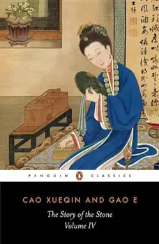 The Story of the Stone, Volume IV: The Debt of Tears, Chapters 81-98, Paperback/Cao Xueqin