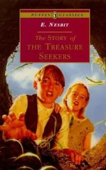 The Story of the Treasure Seekers: Complete and Unabridged, Paperback/E. Nesbit