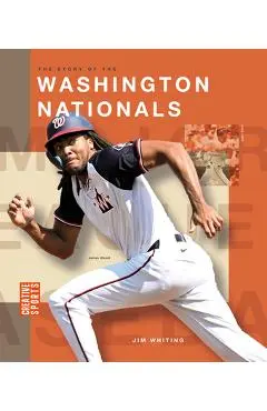 The Story of the Washington Nationals - Jim Whiting