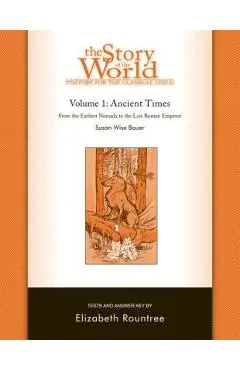 The Story of the World: History for the Classical Child: Ancient Times: Tests and Answer Key - Susan Wise Bauer
